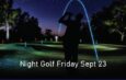 Night Golf Sept 23rd